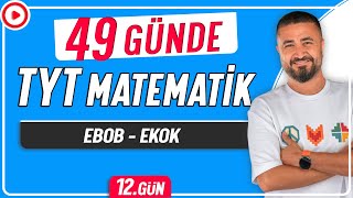 EBOB EKOK  49 Günde TYT Matematik Kampı 12Gün  Rehber Matematik [upl. by Aniteb]