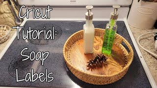 Cricut Tutorial  Soap Bottle Labels [upl. by Cassy901]