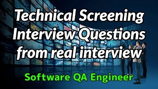 Software QA Engineer  Technical Screening Interview Questions from real interview  Example 1 [upl. by Yance]