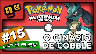 Lets Play Pokémon Platinum  Parte 15  O Ginásio de Cobble [upl. by Chapel]