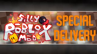 Silly Roblox Mod Official OST  Special Delivery [upl. by Isak]