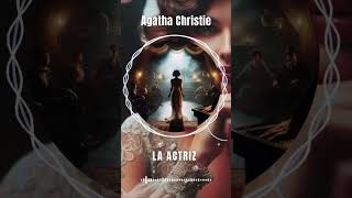 AUDIOLIBRO La Actriz de Agatha Christie  Voz humana [upl. by Irok]