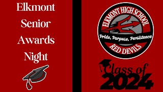 Elkmont Senior Awards Night  05162024 [upl. by Akihc637]