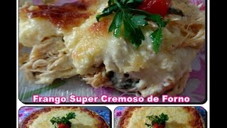 Frango Super Cremoso de Forno [upl. by Niliram]