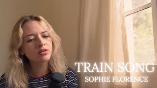 Sophie Florence  Train Song Vashti Bunyan Cover [upl. by Hoebart178]