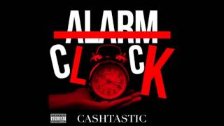 Cashtastic  Dont Like Me feat Amplify Dot amp Yungen amp Lady Leshur ALARM CLOCK 2014 HD [upl. by Krik805]