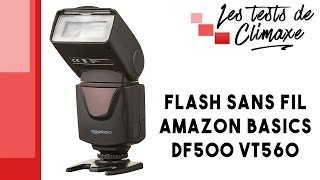 Test dun flash sans fil AmazonBasics DF500 VT560 pour appareil photo numérique  Réflex [upl. by Lee]