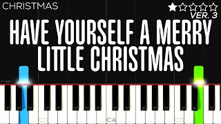 Christmas  Have Yourself A Merry Little Christmas  EASY Piano Tutorial [upl. by Hoffman]