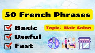 50 French Phrases about Hair Salon｜Basic French  Conversational Skills  Pronunciation Practice [upl. by Akihsat401]