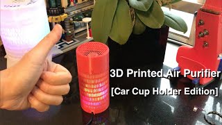 Air Purifier  Deckman  DIY 3D Printed Size Fit to Car Cup Holder [upl. by Kimura452]