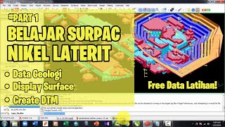 TUTORIAL SURPAC NIKEL LATERIT PART 1  DISPLAY SURFACE CREATE DTM PENJELASAN DATA GEOLOGI [upl. by Farron]