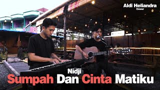 SUMPAH DAN CINTA MATIKU  NIDJI  cover aldi heliandra ft afdhal  📍marka kopi [upl. by Cross]