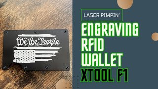 Level Up Your Wallet Game Engrave RFID Wallets with Xtool F1 [upl. by Tonina]