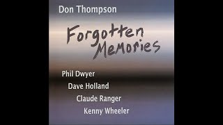 Don Thompson  Forgotten Memories  US Roadhouse no number 2007 CD FULL [upl. by Edivad]