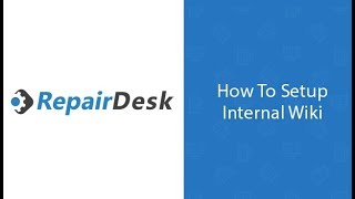 Internal Wiki Setup With RepairDesk [upl. by Nagn]