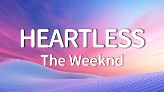 The Weeknd  Heartless Lyrics [upl. by Illona753]