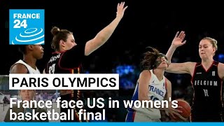 Paris Olympics France face US in womens basketball final • FRANCE 24 English [upl. by Avahc992]