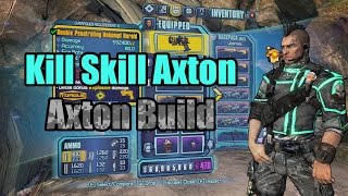 Borderlands 2 Kill Skill Axton Revisited  Build Showcase w Download [upl. by Conant262]