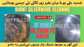 How to Clean Burnt Silverware  Ghar par 4 Cheezon sy Jaley Bartan Naye Jesay Banane ka Asaan Tarika [upl. by Argyres]