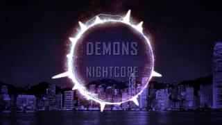 Demons  Nightcore [upl. by Anaidni]