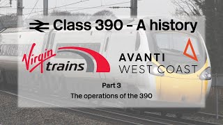 The Virgin Trains Pendolino  A history of the class 390  Part 3 The operations of the Pendolino [upl. by Nomihs]