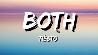 Tiësto  Both Lyrics [upl. by Nylsirk828]