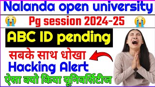 Nalanda open university Pg admission ABC ID pending 🥹 2024  Nou pg admission ABC ID pending [upl. by Roots]