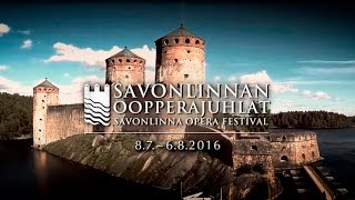 Savonlinnan Oopperajuhlat 2016 [upl. by Blaise]