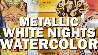 White Nights Metallic Watercolor Review NEW Colors 7 Mica Gold Bronze Copper Silver [upl. by Hwang]