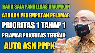 BARU SAJA PANSELNAS UMUMKAN ATURAN PENEMPATAN PELAMAR PRIORITAS PPPK  PRIORITAS TERBAIK AUTO ASN [upl. by Hendrik]