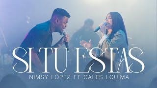 Nimsy Lopez feat Cales Louima  quotSI TU ESTAS quot VIDEO OFICIAL EN VIVO [upl. by Odlabso246]