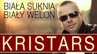 Kristars  Biała suknia biały welon Oficjalny teledysk [upl. by Okkin]