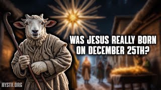 Was Jesus Really Born on December 25th [upl. by Olegna]