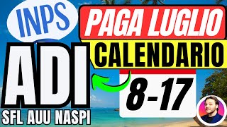 INPS PAGA🔴 817 LUGLIO👉ADI SFL AUU NASPI ✅100€💶 Calendario Pagamenti COMPLETO [upl. by Trakas]