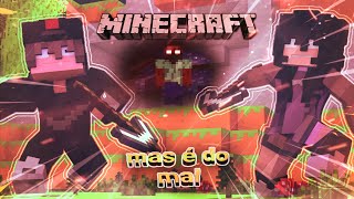 Minecraft MAS é do MAL [upl. by Gabrielli]