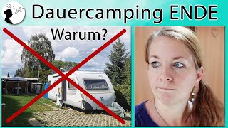 Eine Ära geht zu Ende  Dauercamping aufgegeben  Wie geht’s weiter  Was ist mit dem Wohnwagen [upl. by Epperson499]