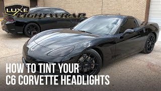 How To Tint Your C6 Corvette Head Lights [upl. by Einon]