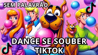 DANCE SE SOUBER TIKTOK 2024  SEM PALAVRÃO 🎶❤️ [upl. by Kenwee952]