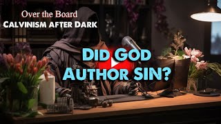 Is God the Author of Sin  Reform [upl. by Atter778]