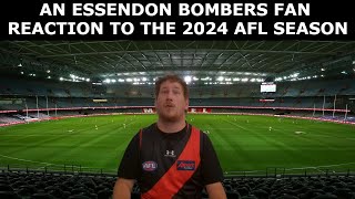 An Essendon Bombers Fan Reaction to the 2024 AFL Season [upl. by Drofyar950]