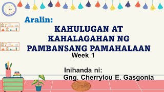 AP4 Quarter 3 Week 1 Kahulugan at Kahalagahan ng Pambansang Pamahalaan [upl. by Araem]