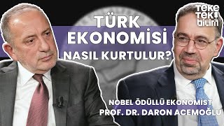 Türk ekonomisi nasıl kurtulur  Prof Dr Daron Acemoğlu amp Fatih Altaylı  Teke Tek Bilim [upl. by Atnim]