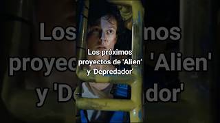 Los próximos proyectos de las sagas de Alien y Depredador [upl. by Heathcote]