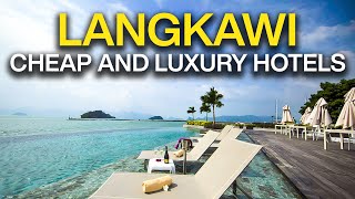 Best Cheap and Luxury Hotels in LANGKAWI Malaysia Cenang Tengah Kuah Town [upl. by Akienat]