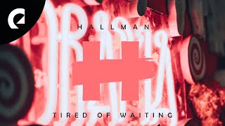 Hallman  Tired of Waiting [upl. by Karita221]