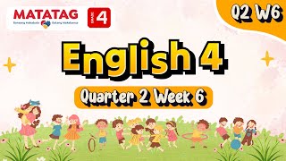 MATATAG English 4 Quarter 2 Week 6 [upl. by Siuqramed]