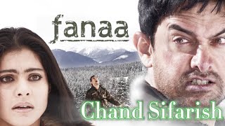 Chand Sifarish  𝔽𝕒𝕟𝕒𝕒 ♡  Kajol  Aamir Khan kajol aamirkhan Fanaa Bollywood [upl. by Anirdua]