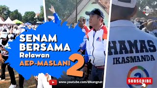 SENAM BERSAMA RELAWAN AEP  MASLANI [upl. by Liborio357]