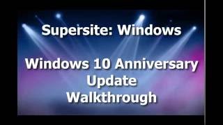 Windows 10 Anniversary Update Walkthrough [upl. by Venuti208]