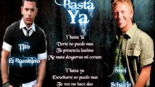 Tito El Bambino Ft Noel Schajris  Basta Ya Letra [upl. by Isej58]